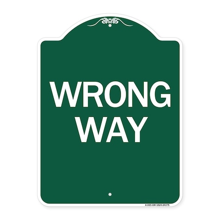 Signmission Designer Series Sign-Wrong Way, Green & White Aluminum Architectural Sign, 18" x 24", GW-1824-24375 A-DES-GW-1824-24375